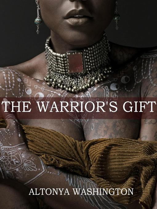 Title details for The Warrior's Gift by AlTonya Washington - Available